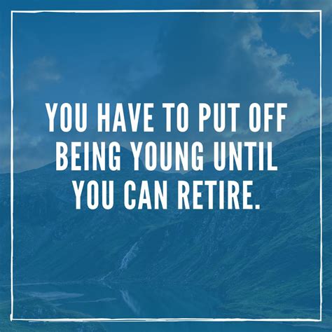 50 Retirement Quotes That Will Resonate With Any Retiree Southern Living