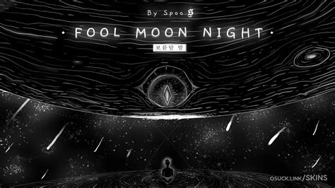 Fool Moon Night V1 0 Osu Skin Osu Skins V0 9 0 Beta