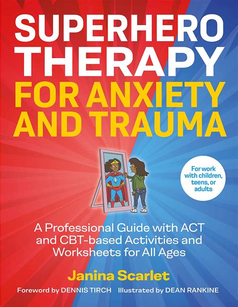 Superhero Therapy For Anxiety And Trauma A Professional Guide With Act