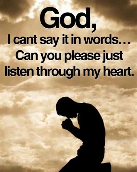 God Please Listen Through My Heart Quotes About God Prayers