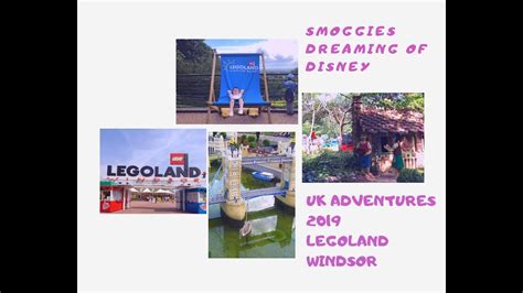 Uk Adventures 2019 To Legoland Windsor Youtube