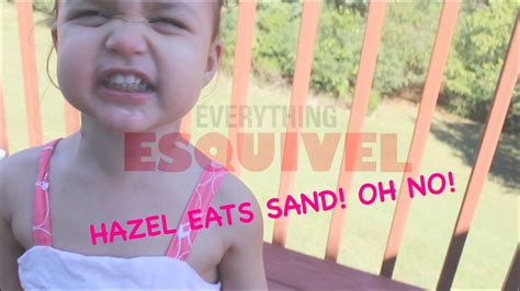Hazel Eats Sand Oh No Youtube