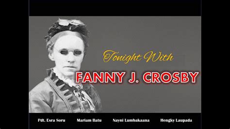 Tonight With Fanny J Crosby Youtube