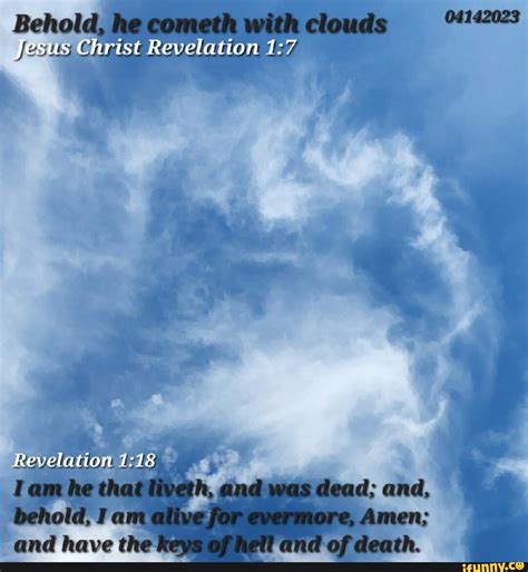 Behold He Cometh With Clouds 04142023 Jesus Christ Revelation Raya