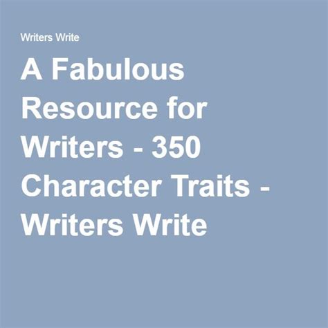 350 Character Traits A Fabulous Resource For Writers Character