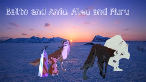 Made By Me In Picsart Aleu And Mulu Balto And Aniu Not Meant To Be