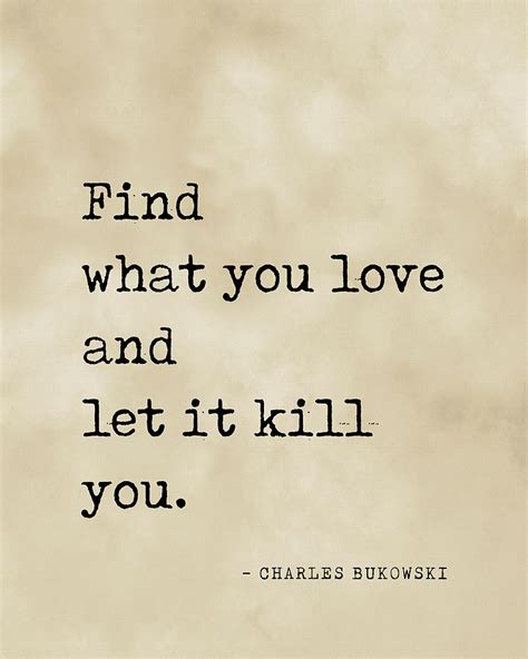 Find What You Love Charles Bukowski Quote Literature Typewriter