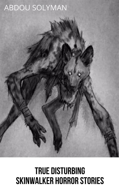 10 True Terrifying Disturbing Skinwalker Horror Stori - vrogue.co