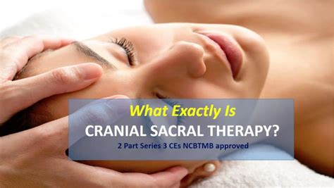 Cranial Sacral Therapy A 2 Part Series 30 Ces Massage Headquarters