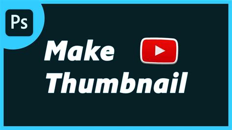 How To Make A Thumbnail For Youtube Videos With Photoshop Youtube