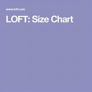 Loft Size Chart Size Chart Chart Ebay Hacks