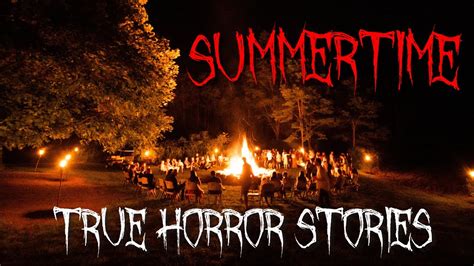 2 True Scary Summertime Horror Stories Youtube