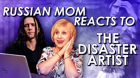 Russian Mom Reacts To The Disaster Artist Trailer Youtube