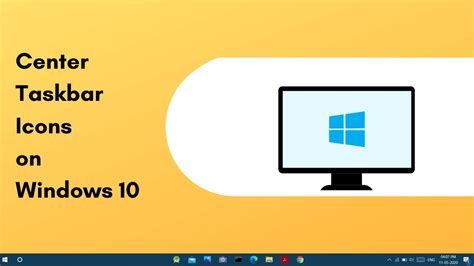 How To Center The Taskbar Icons In Windows 10 Toolbar Method Youtube