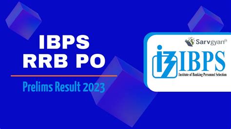 Ibps Rrb Po Prelims Result Out Direct Link Here Sarvgyan News