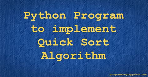 Quicksort Algorithm In Python Programming In Python