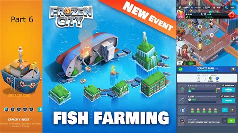 Frozen City Gameplay Part 16 Fish Farming Event 6 Youtube