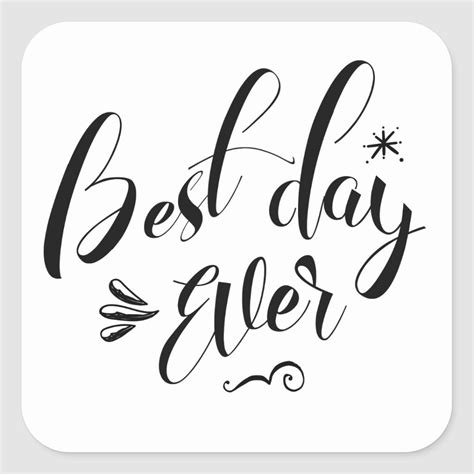 Best Day Ever Square Sticker Best Day Ever Quote Prints