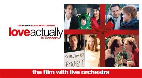 Love Actually In Concert The Film With Live Orchestra