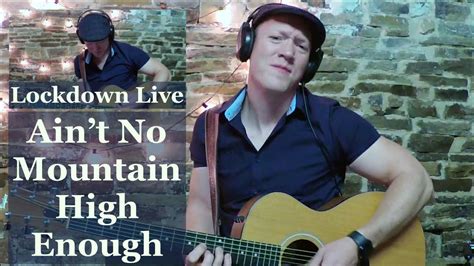 Ain T No Mountain High Enough Marvin Gaye Lockdown Live Acoustic Guitar Cover By Greg Bish