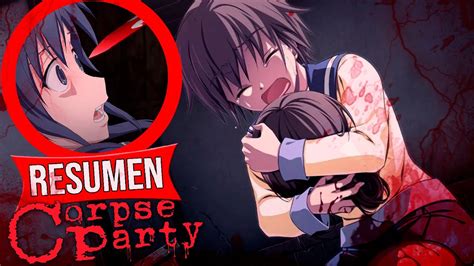 💀 El Anime Más Gore Corpse Party Resumen Youtube