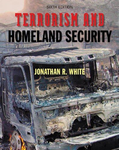 Terrorism And Homeland Security Isbn 13 978 0 534 62448 4