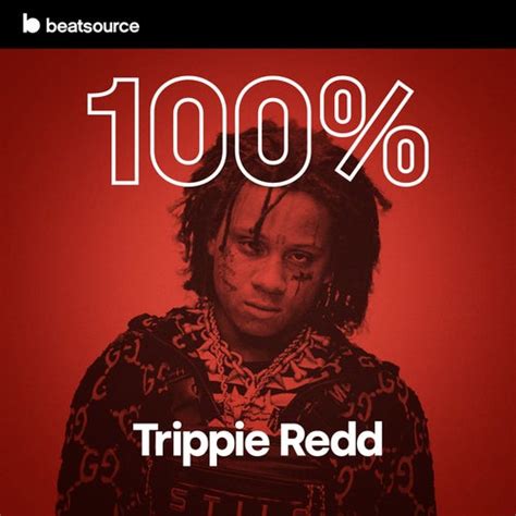 100 Trippie Redd Playlist For Djs On Beatsource