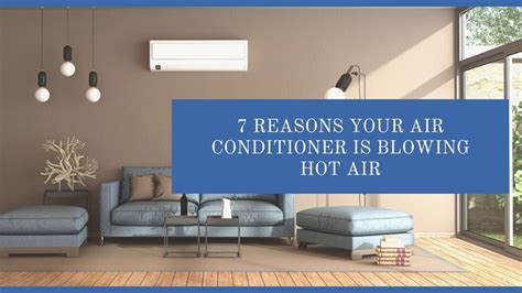 Reasons Your Air Conditioner Is Blowing Hot Air