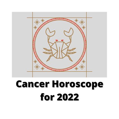 Cancer Horoscope For 2022 Ellies Horoscopes And Advice