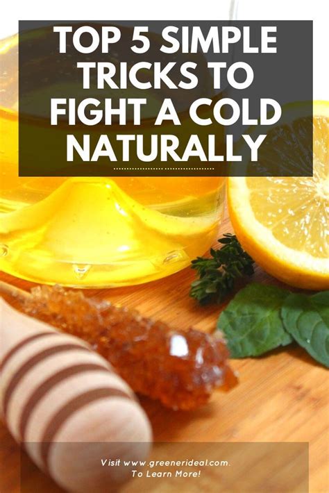 5 Simple Tricks To Fight A Cold Naturally Fighting A Cold Herbal