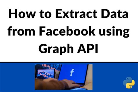 How To Extract Data From Facebook Using Graph Api By Cndro Medium