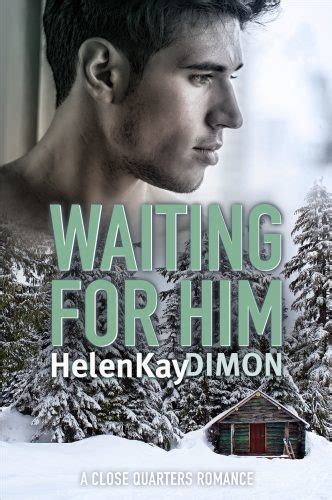waiting for him helenkay dimon award winning author of romance and romantic suspense
