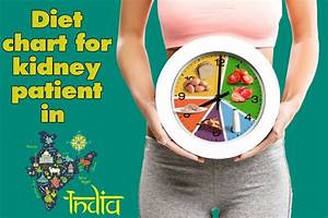 Why A Diet Chart For Kidney Patients In India Is Important Diet