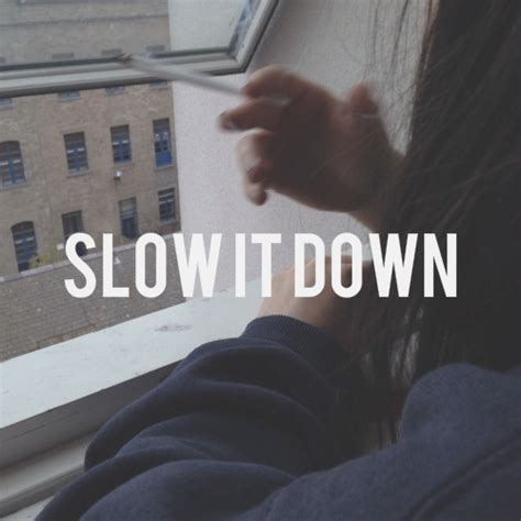 8tracks Radio Slow It Down 35 Songs Free And Music Playlist