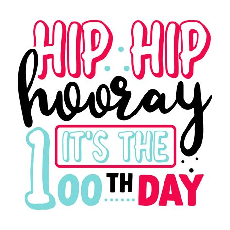 Hip Hip Hooray Its The 100th Day Masterbundles