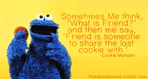 Cookie Monster Quotes About Friends Quotesgram