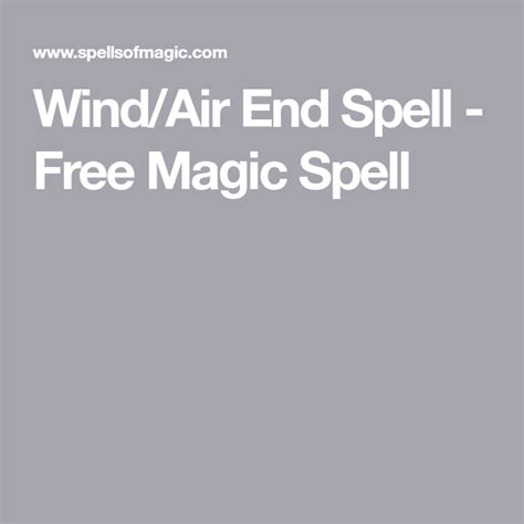 Windair End Spell Free Magic Spell Free Magic Spells Magic Spells