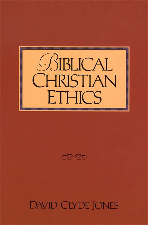 Biblical Christian Ethics Baker Publishing Group