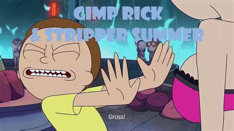 Rick And Morty Best Moments Gimp Rick And Stripper Summer Hd Youtube