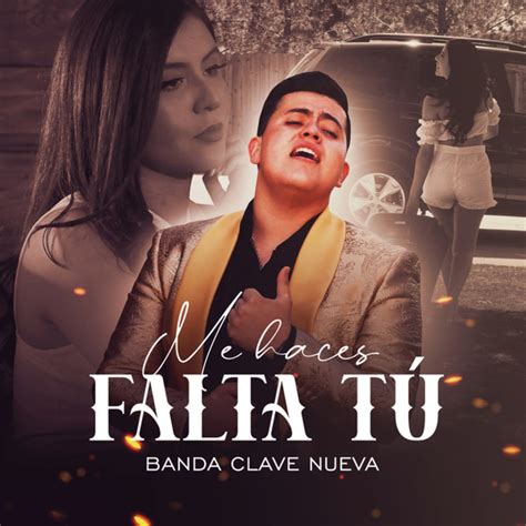 Me Haces Falta Tú By Banda Clave Nueva On Beatsource