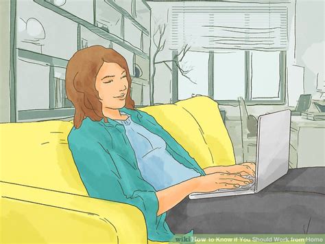 4 Ways To Know If You Should Work From Home Wikihow