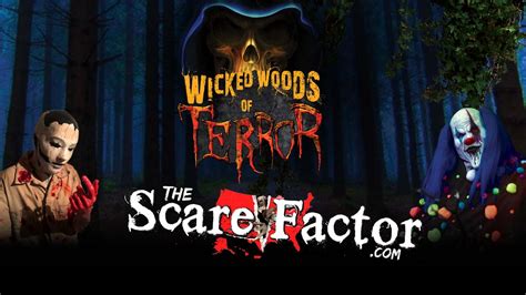 The Scare Factor 2017 Haunt Review For Wicked Woods Of Terror Haunted