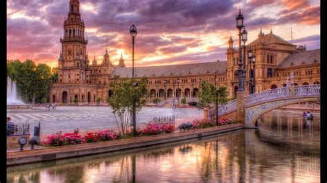 Sevilla The Most Beautiful City In Spain Youtube