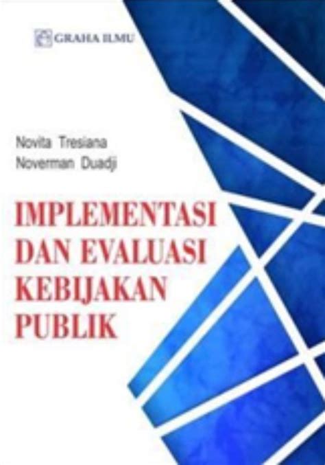 Implementasi Dan Evaluasi Kebijakan Publik