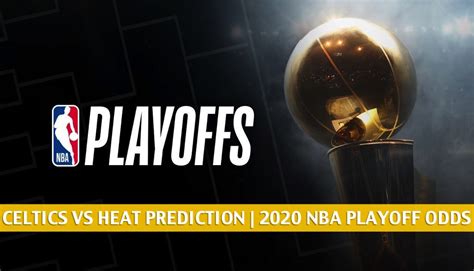 Celtics vs Heat Predictions, Picks, Odds, Preview | Sept 27 2020