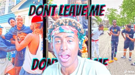 Dont Leave Me Challenge Tik Tok Take Me With You Reaction Youtube