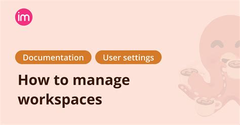 Workspaces Docs