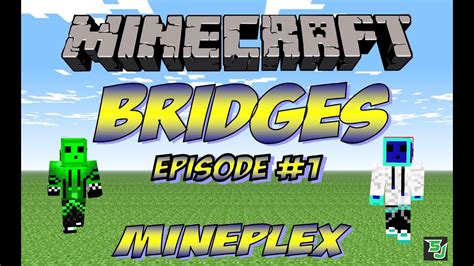 Minecraft The Bridges Episode 1 Mineplex Mini Game Youtube