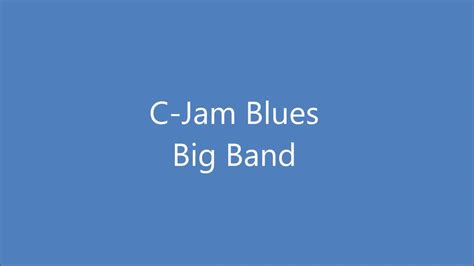 C Jam Blues Big Band Youtube