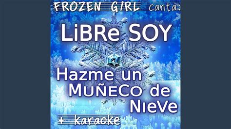 Hazme Un Muñeco De Nieve De Frozen Karaoke YouTube